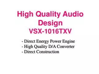 High Quality Audio Design VSX-1016TXV