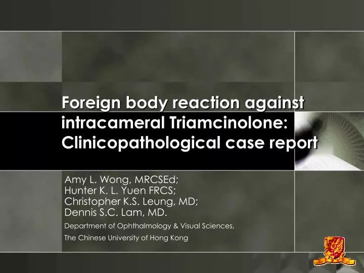 foreign body reaction against intracameral triamcinolone clinicopathological case report