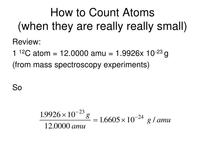 how to count atoms when they are really really small