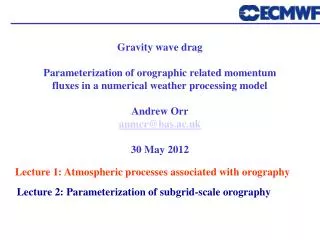 Gravity wave drag Parameterization of orographic related momentum