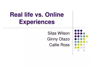 Real life vs. Online Experiences