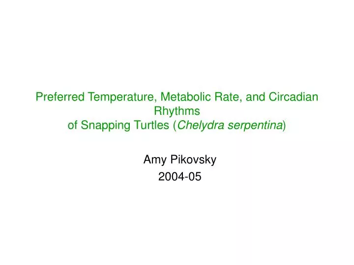 preferred temperature metabolic rate and circadian rhythms of snapping turtles chelydra serpentina