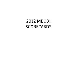 2012 MBC XI SCORECARDS