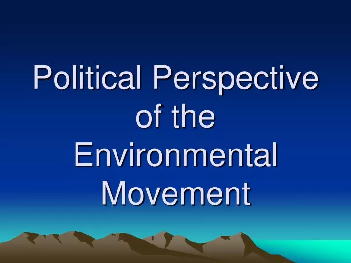 political perspective of the environmental movement