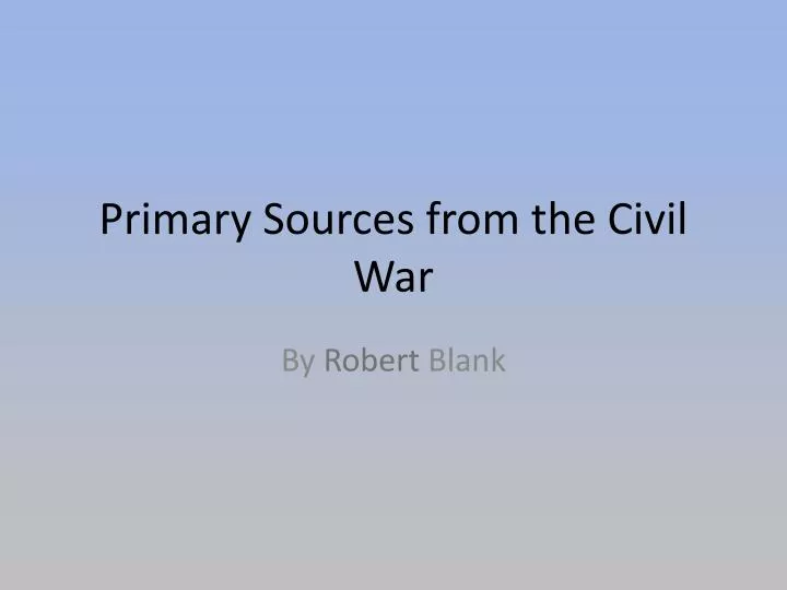 primary sources from the civil war