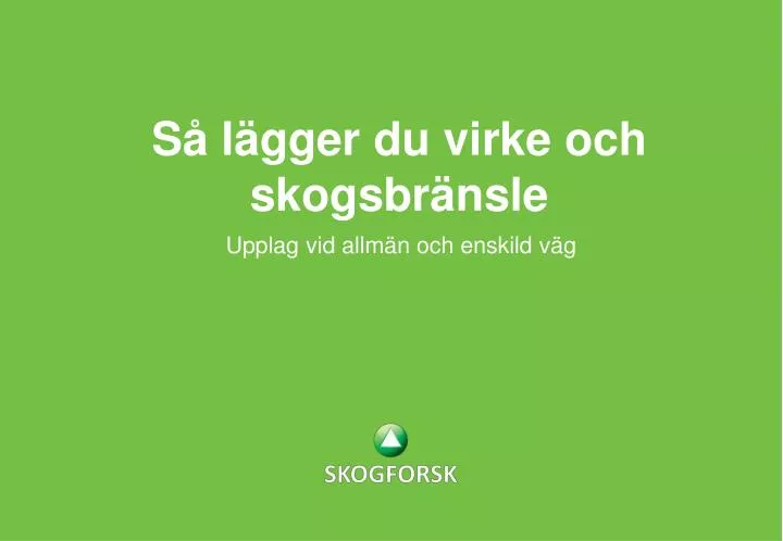 s l gger du virke och skogsbr nsle