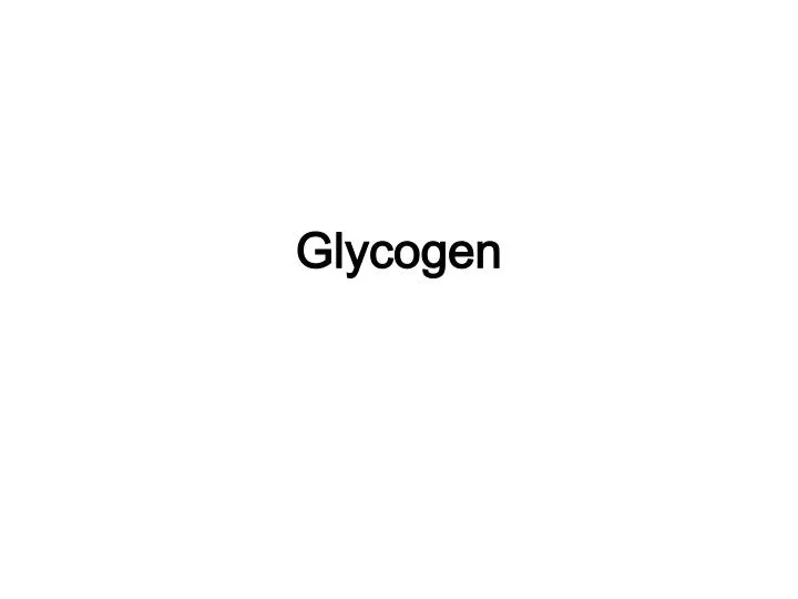 glycogen