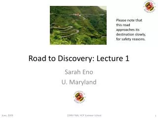 Road to Discovery: Lecture 1