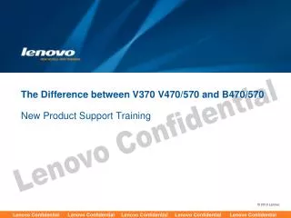 The Difference between V370 V470/570 and B470/570
