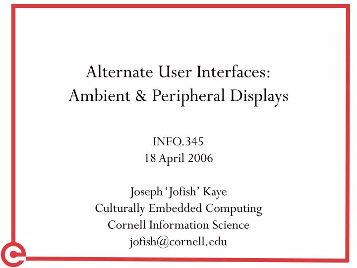alternate user interfaces ambient peripheral displays