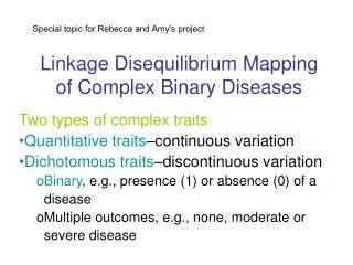 Linkage Disequilibrium Mapping of Complex Binary Diseases