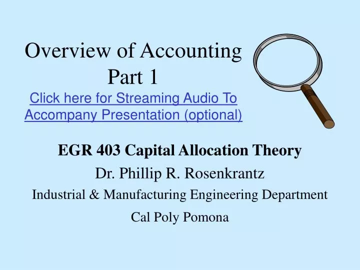 overview of accounting part 1 click here for streaming audio to accompany presentation optional