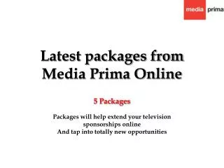 Latest packages from Media Prima Online