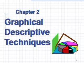 Graphical Descriptive Techniques