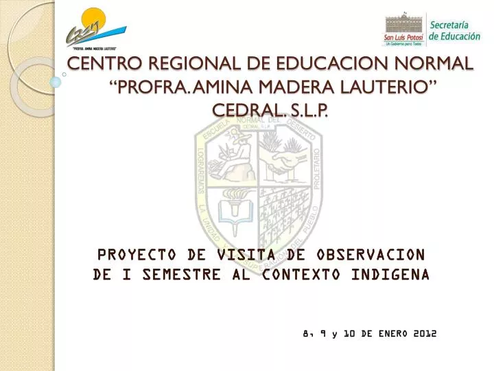 centro regional de educacion normal profra amina madera lauterio cedral s l p