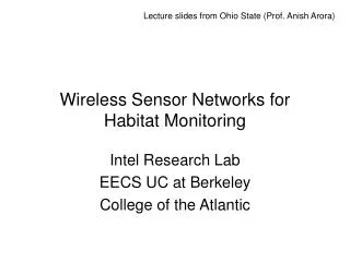 Wireless Sensor Networks for Habitat Monitoring