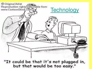Technology