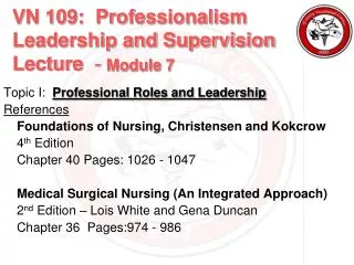 VN 109: Professionalism Leadership and Supervision Lecture - Module 7