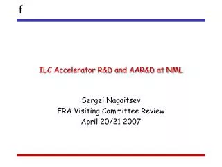 ILC Accelerator R&amp;D and AAR&amp;D at NML