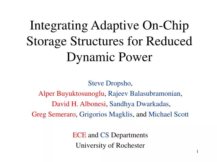 integrating adaptive on chip storage structures for reduced dynamic power