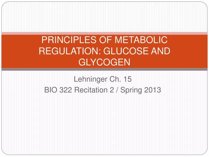 principles of metabolic regulation glucose and glycogen