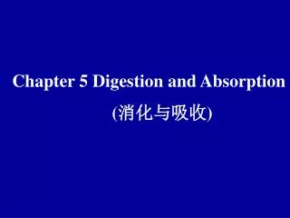 chapter 5 digestion and absorption