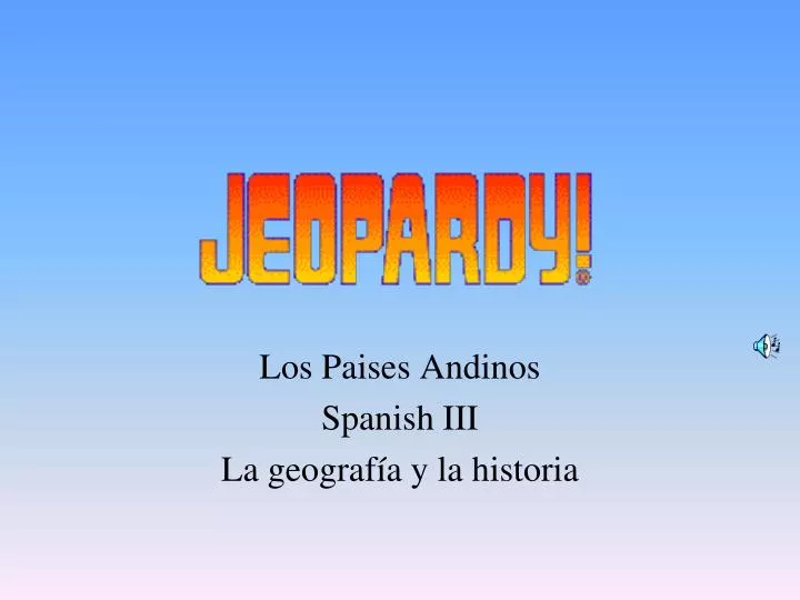 los paises andinos spanish iii la geograf a y la historia