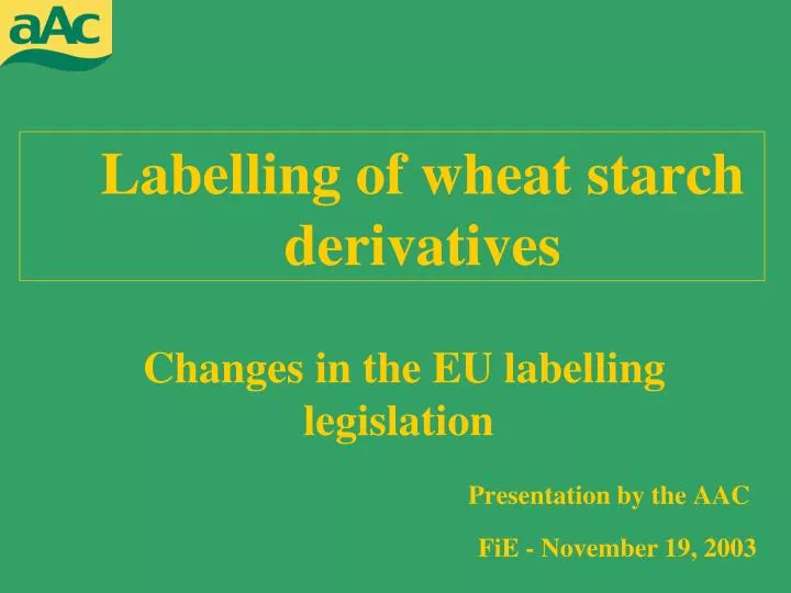 labelling of wheat starch derivatives