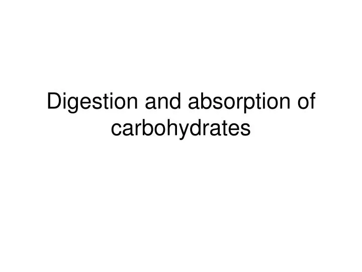 digestion and absorption of carbohydrates