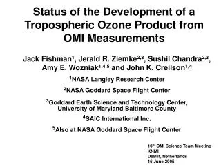 Status of the Development of a Tropospheric Ozone Product from OMI Measurements