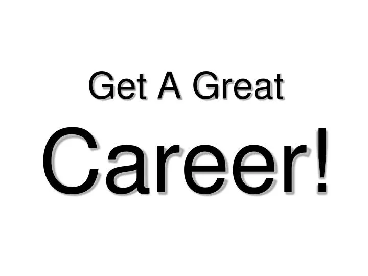 get a great career