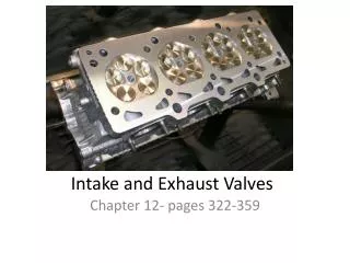 Intake and Exhaust Valves