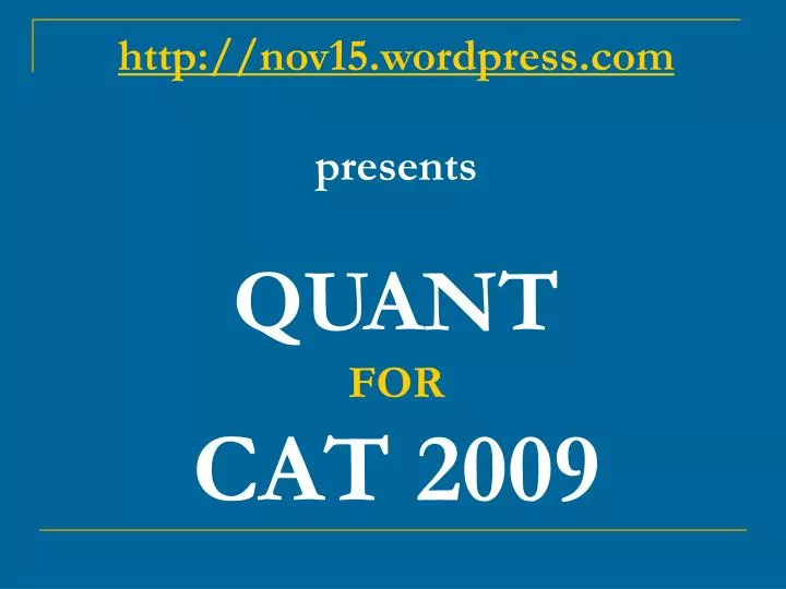 http nov15 wordpress com presents quant for cat 2009