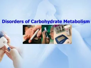 Disorders of Carbohydrate Metabolism