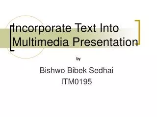 Incorporate Text Into Multimedia Presentation