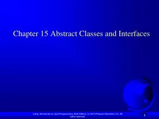 Chapter 15 Abstract Classes and Interfaces