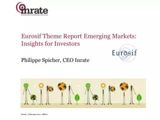 Eurosif Theme Report Emerging Markets: Insights for Investors Philippe Spicher, CEO Inrate