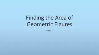 Finding the Area of Geometric Figures