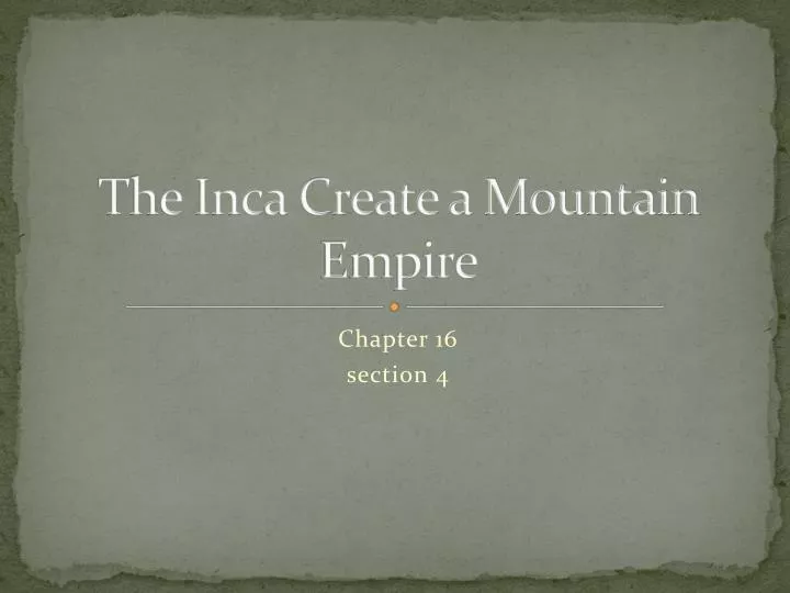 the inca create a mountain empire
