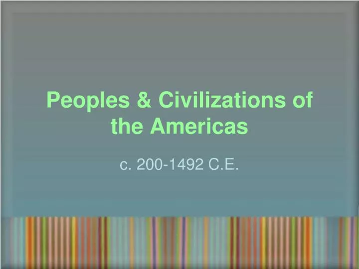 peoples civilizations of the americas