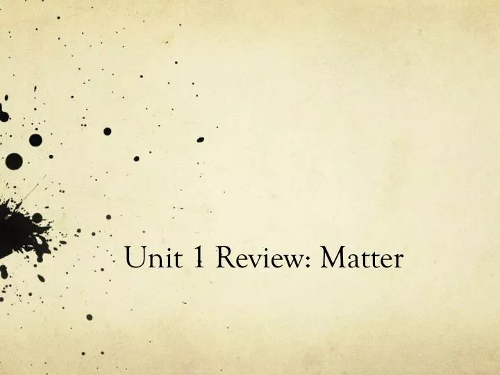 unit 1 review matter