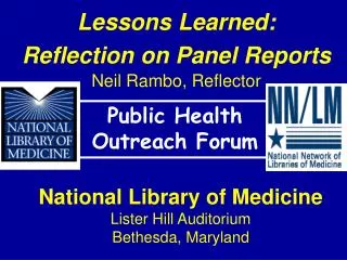 Lessons Learned: Reflection on Panel Reports Neil Rambo, Reflector