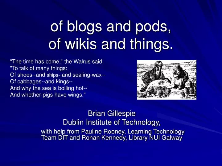 of blogs and pods of wikis and things