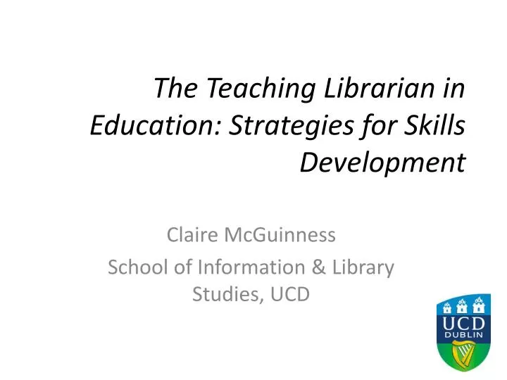 the teaching librarian in education strategies for skills development