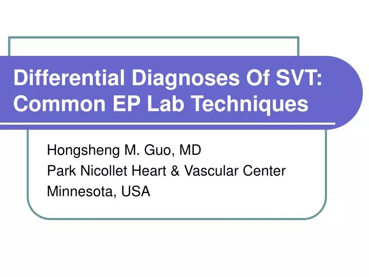 differential diagnoses of svt common ep lab techniques