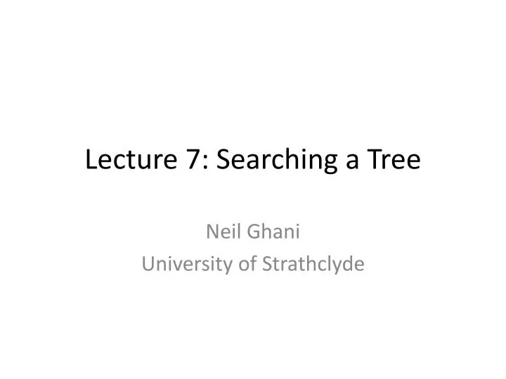 lecture 7 searching a tree