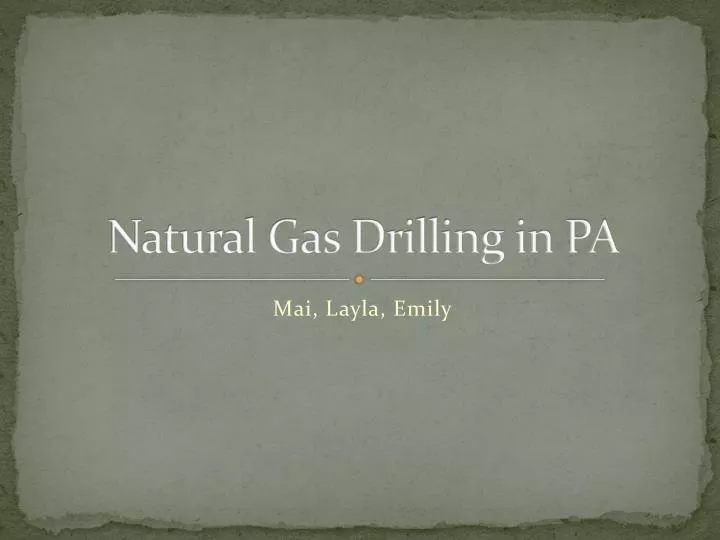 natural gas drilling in pa