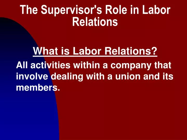 the supervisor s role in labor relations