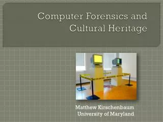 Computer Forensics and Cultural Heritage