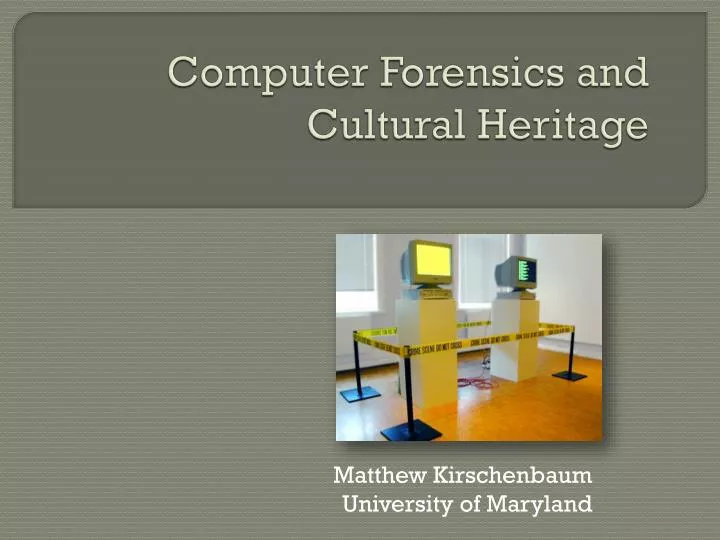 computer forensics and cultural heritage